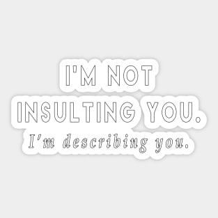 Insulting Sticker